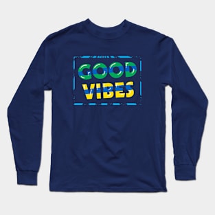 good vibes Long Sleeve T-Shirt